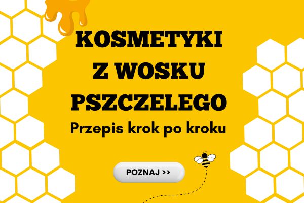 Kosmetyki z wosku pszczelego2