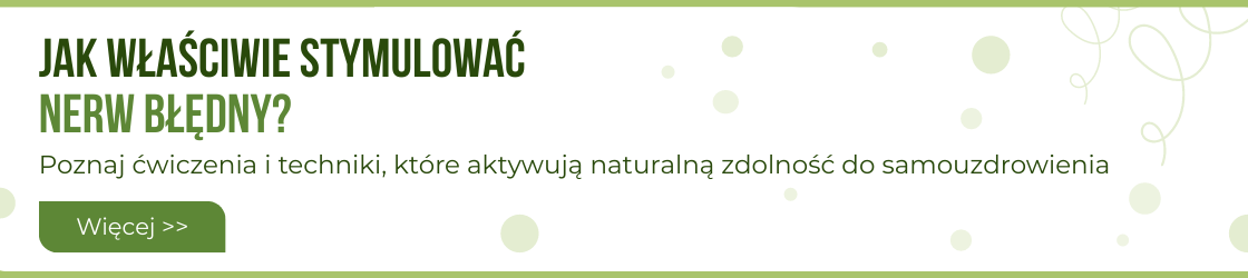 Jak właściwie stymulować nerw błędny Ćwiczenia i techniki, które aktywują naturalną zdolność do samouzdrowienia