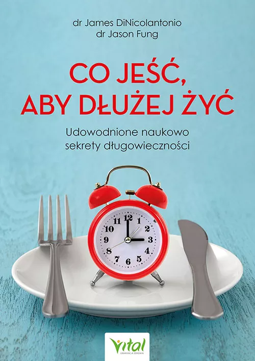 Co jeść, aby dłużej żyć